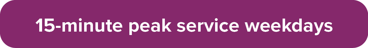 15-Minute Peak Service Weekdays